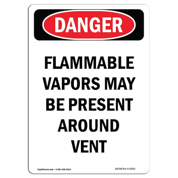 Safety Sign, OSHA Danger, 24" Height, Flammable Vapors May Be Present, Portrait